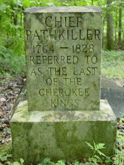 Chief Pathkiller 1764-1828 Referred to as the Last of the Cherokee Kings